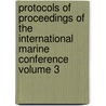 Protocols of Proceedings of the International Marine Conference Volume 3 door Marine Conference International Marine Conference