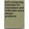 Soft Computing Methods for Microwave and Millimeter-Wave Design Problems door Narendra Chauhan