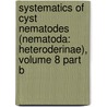 Systematics of Cyst Nematodes (Nematoda: Heteroderinae), Volume 8 Part B by Sergei Subbotin