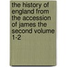 The History of England from the Accession of James the Second Volume 1-2 door Thomas Babington Macaulay Macaulay