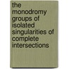 The Monodromy Groups of Isolated Singularities of Complete Intersections by Wolfgang Ebeling