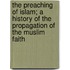 The Preaching of Islam; A History of the Propagation of the Muslim Faith