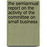 The Semiannual Report on the Activity of the Committee on Small Business door United States Congressional House