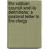 The Vatican Council And Its Definitions; A Pastoral Letter To The Clergy