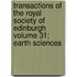 Transactions of the Royal Society of Edinburgh Volume 31; Earth Sciences