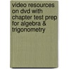 Video Resources On Dvd With Chapter Test Prep For Algebra & Trigonometry door Michael Sullivan