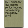 $5.2 Billion for Low-Income Senior Housing Not Reaching the Elderly, Why? door United States Congress Senate