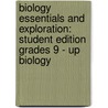 Biology Essentials and Exploration: Student Edition Grades 9 - Up Biology door Tocci