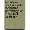 Blackboard -- Access Card -- For Human Physiology: An Integrated Approach by Dee Unglaub Silverthorn