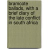 Bramcote Ballads, with a Brief Diary of the Late Conflict in South Africa by Smedley Norton