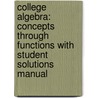 College Algebra: Concepts Through Functions With Student Solutions Manual door Michael Sullivan