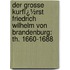 Der Grosse Kurfï¿½Rst Friedrich Wilhelm Von Brandenburg: Th. 1660-1688
