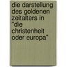 Die Darstellung des goldenen Zeitalters in "Die Christenheit oder Europa" by Frank Bodesohn