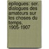 Epilogues: Ser. Dialogues Des Amateurs Sur Les Choses Du Temps, 1905-1907