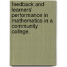 Feedback And Learners' Performance In Mathematics In A Community College. by Mehri M. Hagar