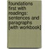 Foundations First with Readings: Sentences and Paragraphs [With Workbook]