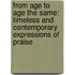From Age To Age The Same: Timeless And Contemporary Expressions Of Praise