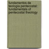 Fundamentos de Teologia Pentecostal: Fundamentals of Pentecostal Theology door Nathaniel M. Van Cleave