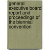 General Executive Board Report and Proceedings of the Biennial Convention by Amalgamated Clothing Workers of America