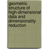 Geometric Structure of High-Dimensional Data and Dimensionality Reduction by Jianzhong Wang