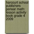 Harcourt School Publishers Pensar Math: Lesson Activity Book Grade 4 2009
