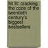 Hit Lit: Cracking the Code of the Twentieth Century's Biggest Bestsellers