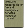 Instructor Resource Kit for Fire and Emergency Services Instructor Manual door Ifsta