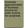 Interstate Apportionment of Business Income for State Income Tax Purposes by Charles E. Ratliff