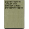 Jugendtheater?!Der Versuch einer Definition an Hand praktischer Beispiele by Janine Schweiger