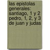 Las Epistolas Generales: Santiago, 1 y 2 Pedro, 1, 2, y 3 de Juan y Judas door A.B. Rudd