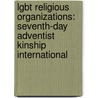 Lgbt Religious Organizations: Seventh-Day Adventist Kinship International door Books Llc