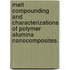 Melt Compounding And Characterizations Of Polymer Alumina Nanocomposites.