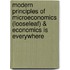 Modern Principles Of Microeconomics (Looseleaf) & Economics Is Everywhere