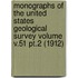 Monographs Of The United States Geological Survey Volume V.51 Pt.2 (1912)