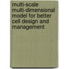 Multi-Scale Multi-Dimensional Model for Better Cell Design and Management door United States Government