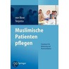 Muslimische Patienten Pflegen: Praxisbuch F R Betreuung Und Kommunikation door Jeanette Terpstra