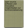 Open Source Software und innovative Möglichkeiten zur Kommerzialisierung door Christian Hafner