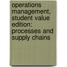 Operations Management, Student Value Edition: Processes And Supply Chains door Lee J. Krajewski