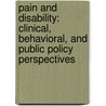 Pain and Disability: Clinical, Behavioral, and Public Policy Perspectives door Committee on Pain Disability and Chronic