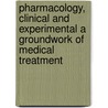 Pharmacology, Clinical and Experimental a Groundwork of Medical Treatment by Hans Horst Meyer