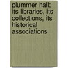 Plummer Hall; Its Libraries, Its Collections, Its Historical Associations door Salem Athenaeum