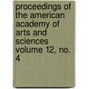 Proceedings of the American Academy of Arts and Sciences Volume 12, No. 4 by American Academy of Arts Sciences