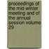 Proceedings of the Mid-Winter Meeting and of the Annual Session Volume 29