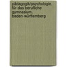 Pädagogik/Psychologie. Für das berufliche Gymnasium. Baden-Württemberg door Sophia Altenthan