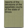 Reports Of The Decisions Of The Appellate Courts Of The State Of Illinois door Illinois. App Court