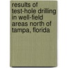 Results of Test-Hole Drilling in Well-Field Areas North of Tampa, Florida door United States Government