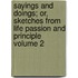 Sayings and Doings; Or, Sketches from Life Passion and Principle Volume 2