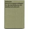 Statische Berechnungsgrundlagen Fur Die Bemessung Von Stahlkonstruktionen by Torsten Held