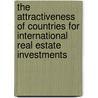 The Attractiveness Of Countries For International Real Estate Investments door Karsten Lieser