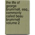 The Life of George Brummell, Esq., Commonly Called Beau Brummell Volume 2